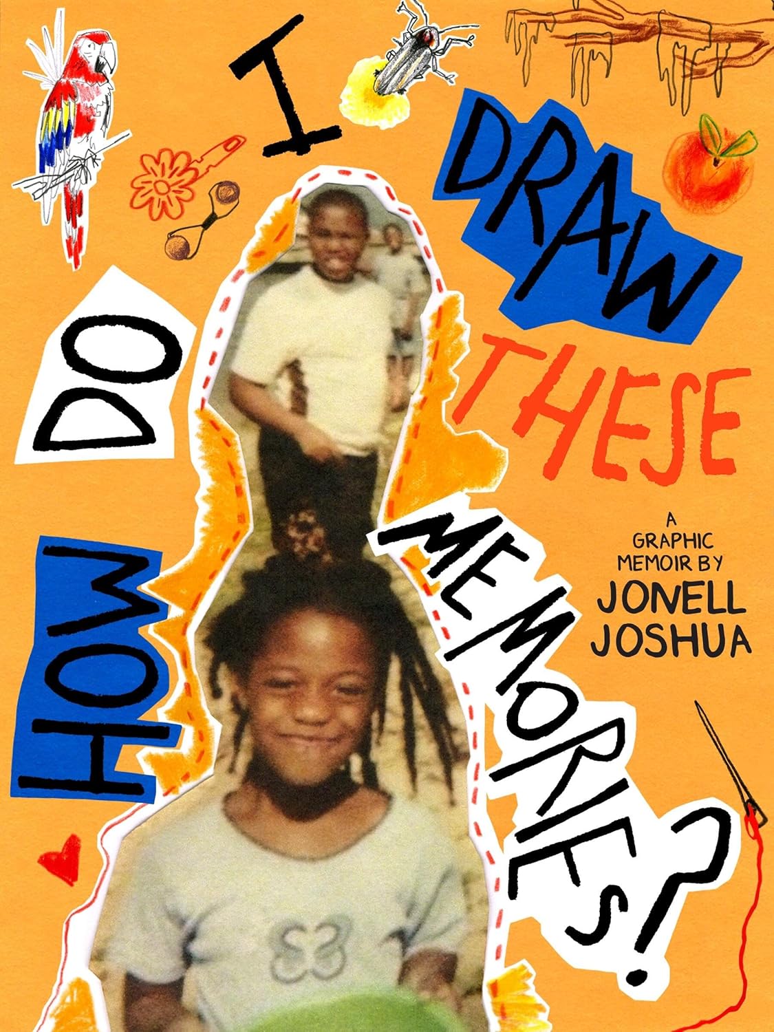How Do I Draw These Memories? by Jonell Joshua