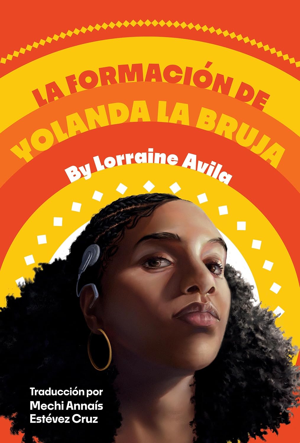 La formación de Yolanda la bruja: (The Making of Yolanda La Bruja Spanish Edition)