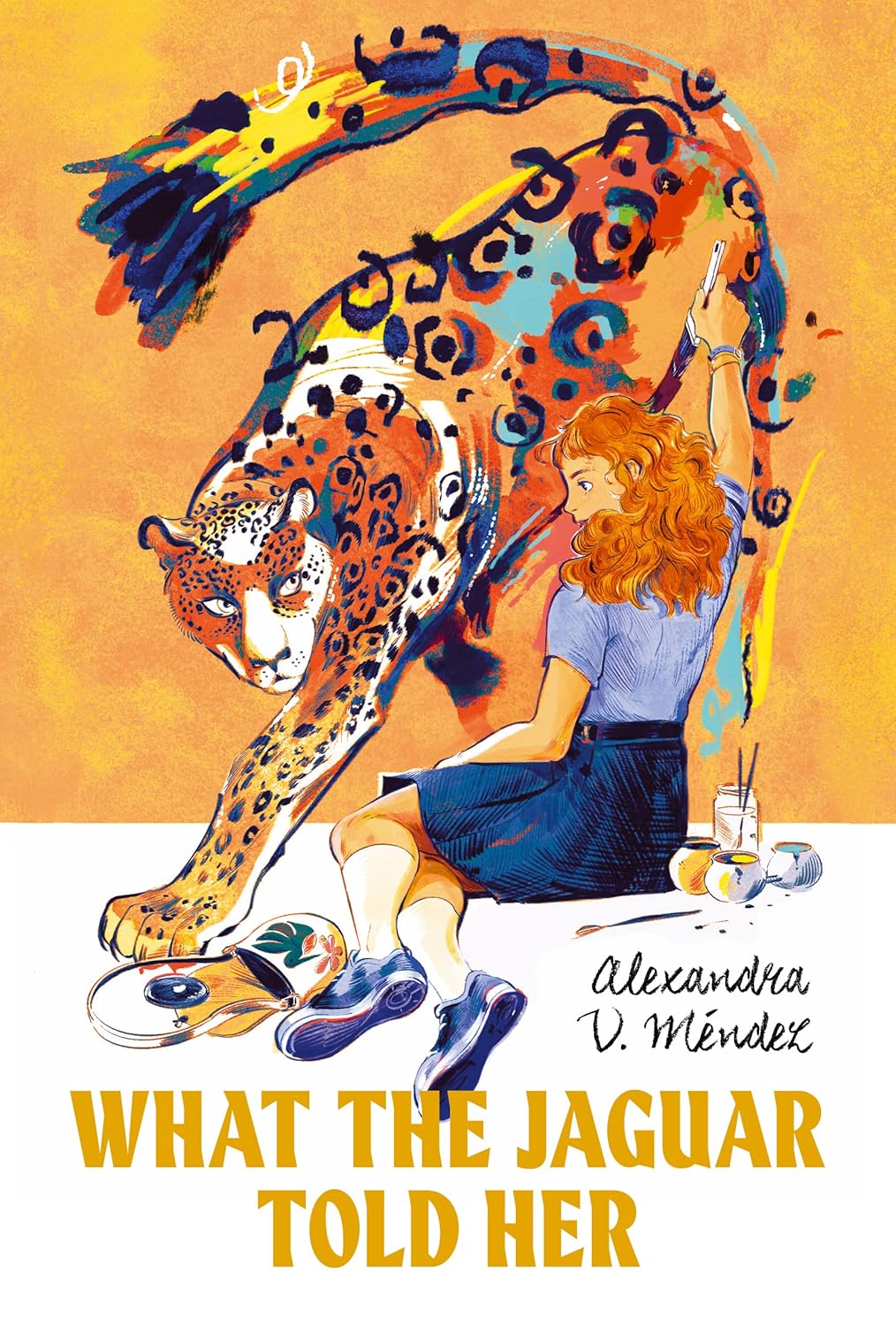 What the Jaguar Told Her by Alexandra V. Méndez