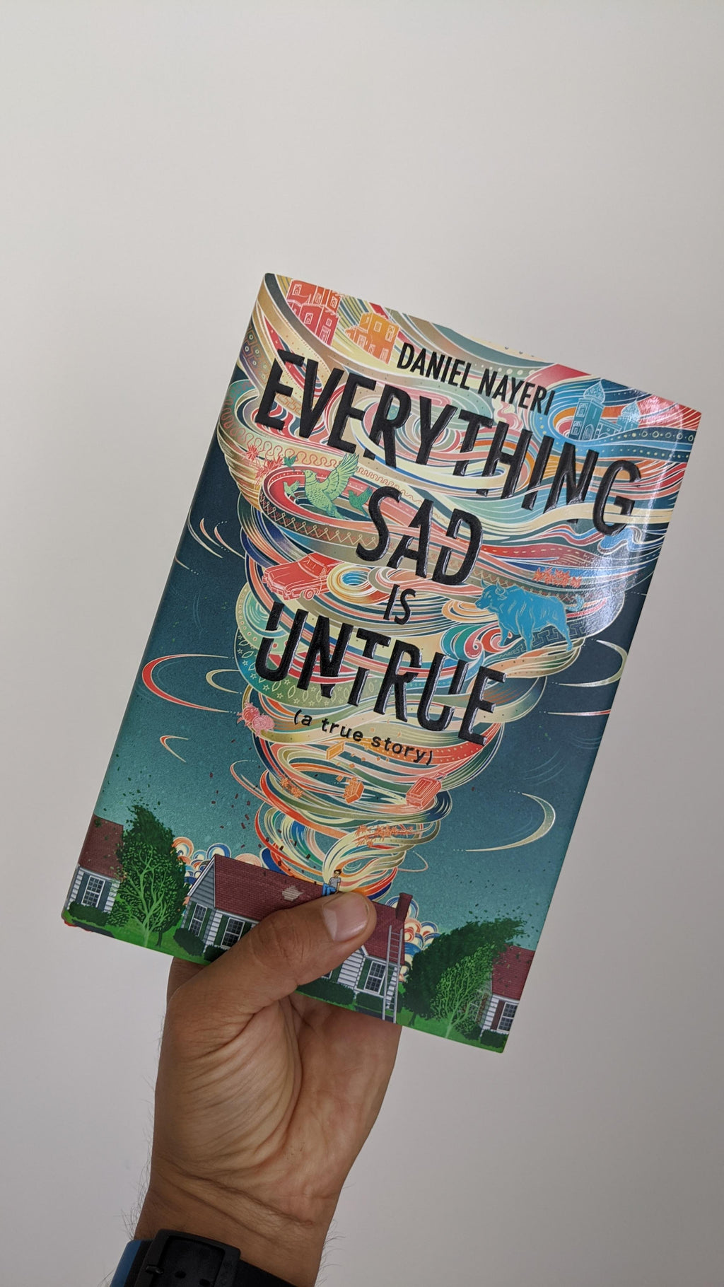 Everything Sad Is Untrue (a true story) by Daniel Nayeri