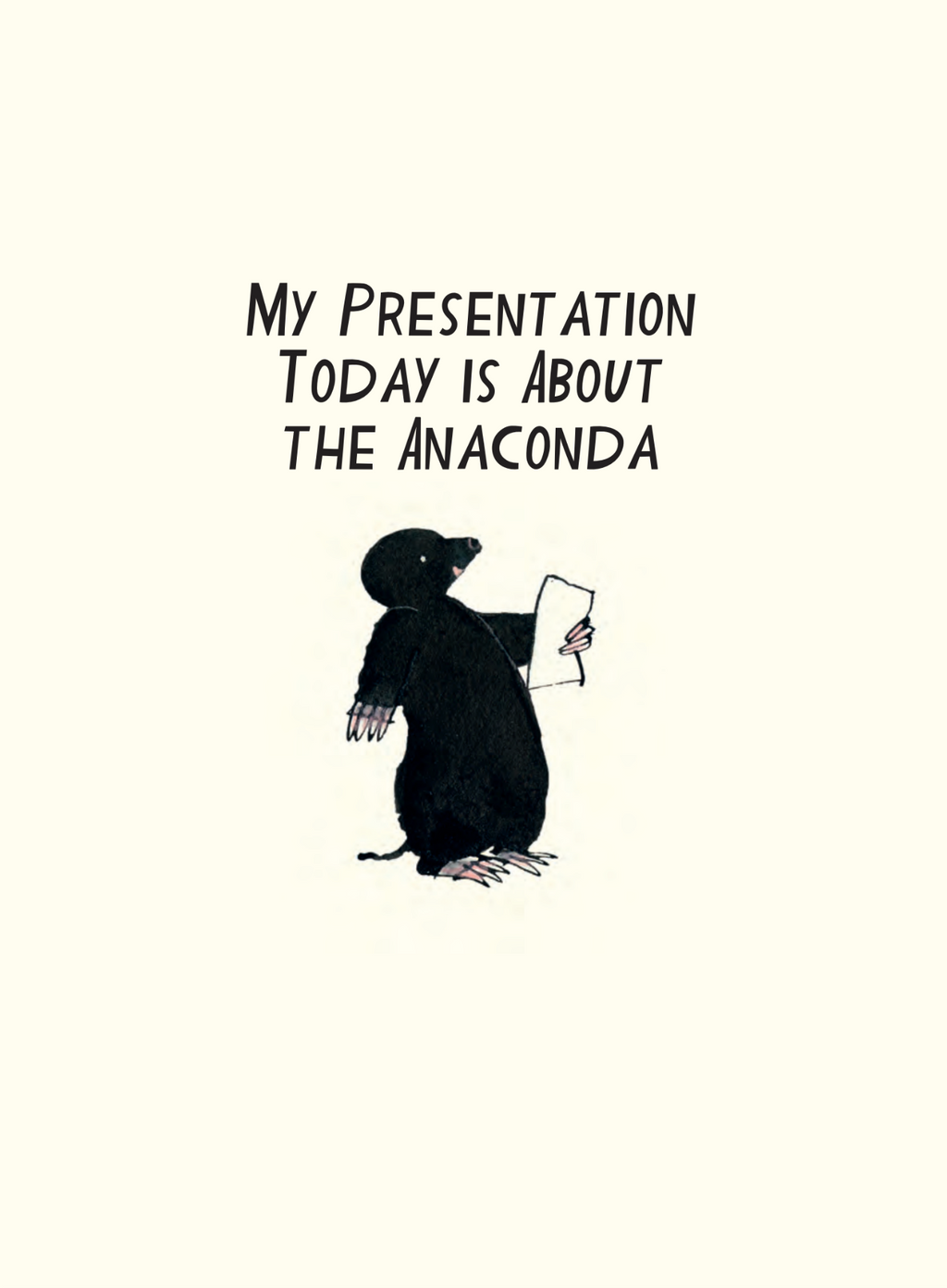 My Presentation Today Is About the Anaconda